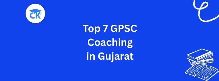 Top 7 GPSC Coaching in Gujarat with Fees for 2026-27