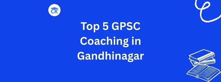 Top 5 GPSC Coaching in Gandhinagar with Fees for 2026-27