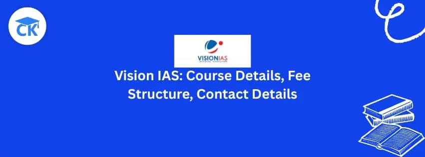 Vision IAS: Courses, Fee Structure, Contact Details