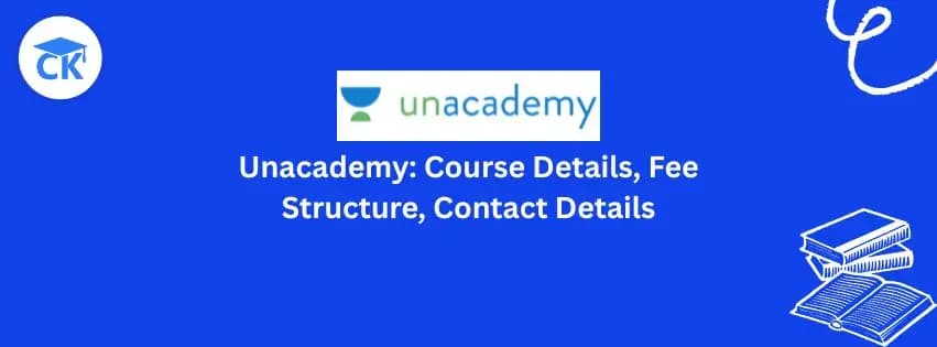 Unacademy: Courses, Fee Structure, Contact Details