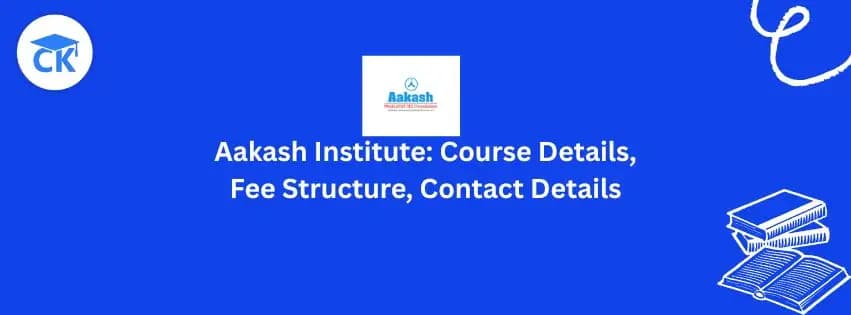 Aakash Institute: Courses, Fee Structure, Contact Details
